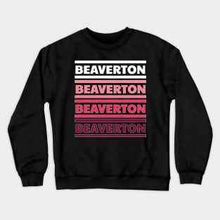 Beaverton Oregon Crewneck Sweatshirt